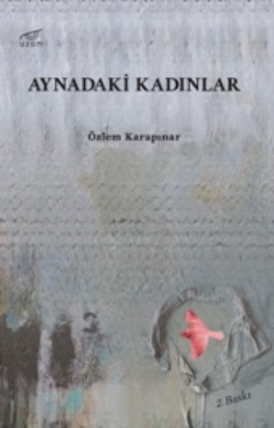 Aynadaki Kadınlar - Özlem Karapınar | Yeni ve İkinci El Ucuz Kitabın A