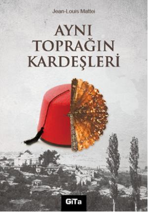 Aynı Toprağın Kardeşleri - Jean - Louis Mattei | Yeni ve İkinci El Ucu