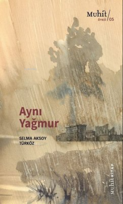 Aynı Yağmur - Selma Aksoy Türköz | Yeni ve İkinci El Ucuz Kitabın Adre