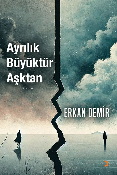 Ayrılık Büyüktür Aşktan - Erkan Demir | Yeni ve İkinci El Ucuz Kitabın