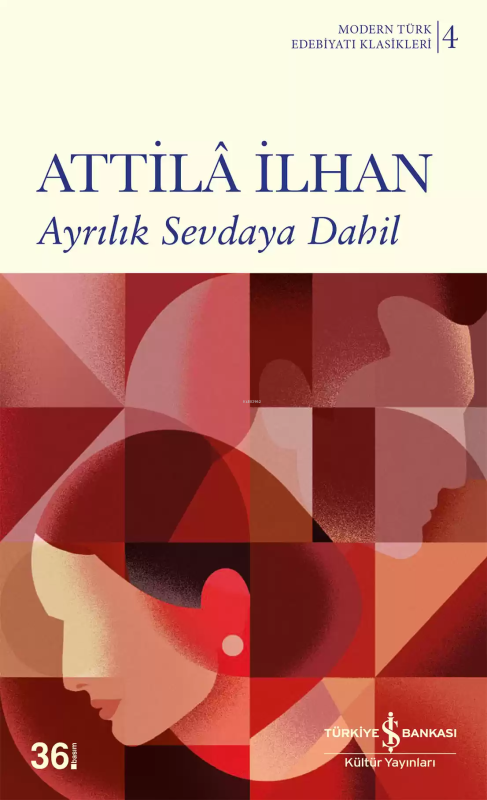 Ayrılık Sevdaya Dahil - Attilâ İlhan | Yeni ve İkinci El Ucuz Kitabın 