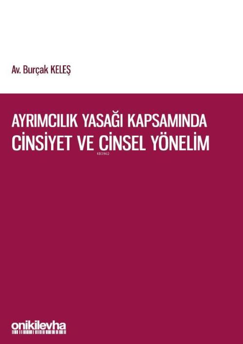 Ayrımcılık Yasağı Kapsamında Cinsiyet ve Cinsel Yönelim - Burçak Keleş