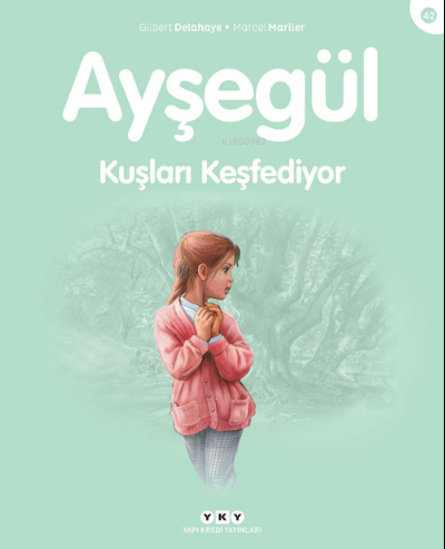 Ayşegül 42 - Kuşları Keşfediyor - Gilbert Delahaye | Yeni ve İkinci El