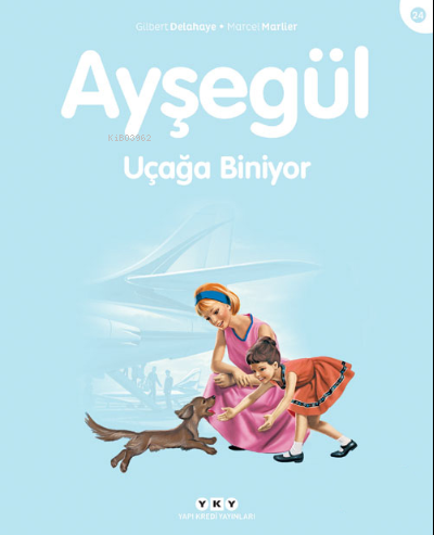 Ayşegül Uçağa Biniyor - Gilbert Delahaye | Yeni ve İkinci El Ucuz Kita