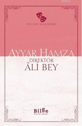 Ayyar Hamza - Direktör Âli Bey | Yeni ve İkinci El Ucuz Kitabın Adresi