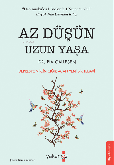 Az Düşün Uzun Yaşa - Pia Callesen | Yeni ve İkinci El Ucuz Kitabın Adr