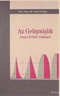 Az Gelişmişlik - Fazıl Yozgat | Yeni ve İkinci El Ucuz Kitabın Adresi