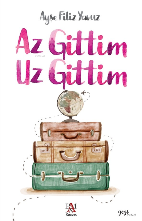 Az Gittim Uz Gittim - Ayşe Filiz Yavuz | Yeni ve İkinci El Ucuz Kitabı