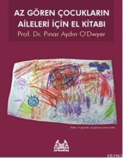 Az Gören Çocukların Aileleri İçin El Kitabı - Pınar Aydın O`dwyer | Ye