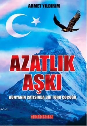 Azatlık Aşkı - Ahmet Yıldırım | Yeni ve İkinci El Ucuz Kitabın Adresi