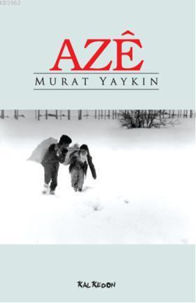 Aze - Murat Yaykın | Yeni ve İkinci El Ucuz Kitabın Adresi