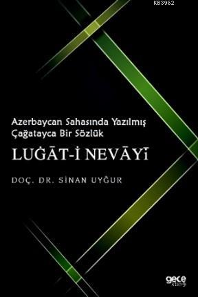 Azerbaycan Sahasında Yazılmış Çağatayca Bir Sözlük - Sinan Uyğur | Yen