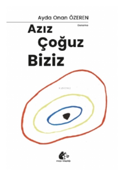 Azız Çoğuz Biziz - Ayda Onan Özeren | Yeni ve İkinci El Ucuz Kitabın A