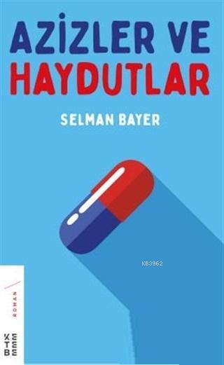 Azizler ve Haydutlar - Selman Bayer | Yeni ve İkinci El Ucuz Kitabın A