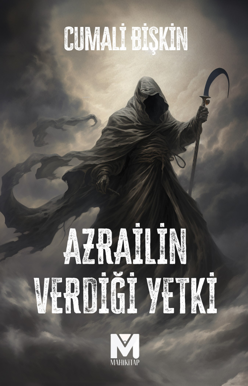 Azrail’in Verdiği Yetki - Cumali Bişkin | Yeni ve İkinci El Ucuz Kitab