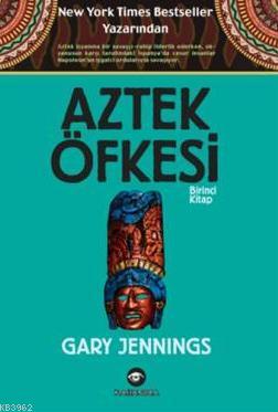 Aztek Öfkesi - 1 - Gary Jennings | Yeni ve İkinci El Ucuz Kitabın Adre