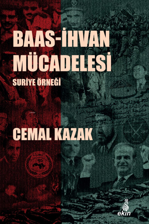 Baas - İhvan Mücadelesi Suriye Örneği - Cemal Kazak | Yeni ve İkinci E