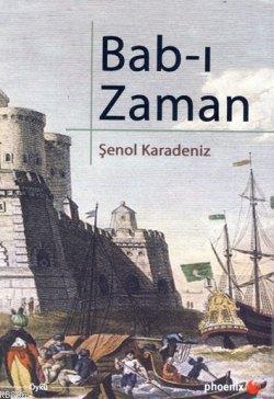 Bab-ı Zaman - Şenol Karadeniz | Yeni ve İkinci El Ucuz Kitabın Adresi