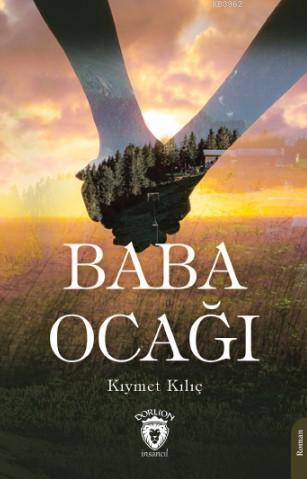 Baba Ocağı - Kıymet Kılıç | Yeni ve İkinci El Ucuz Kitabın Adresi