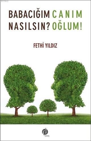 Babacığım Nasılsın? Canım Oğlum - Fethi Yıldız | Yeni ve İkinci El Ucu