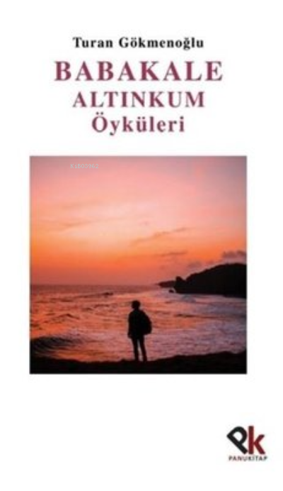 Babakale Altınkum Öyküleri - Turan Gökmenoğlu | Yeni ve İkinci El Ucuz