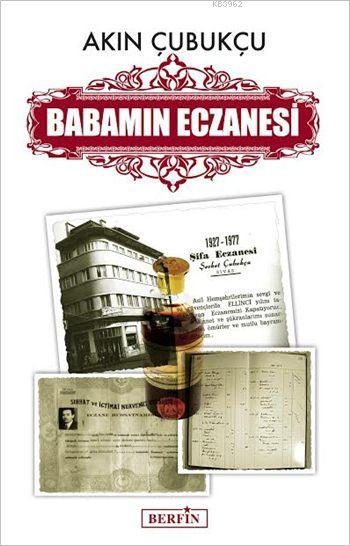 Babamın Eczanesi - Akın Çubukçu | Yeni ve İkinci El Ucuz Kitabın Adres