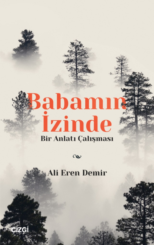 Babamın İzinde - Bir Anlatı Çalışması - Ali Eren Demir | Yeni ve İkinc