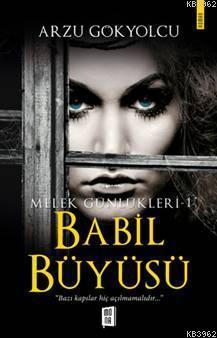 Babil Büyüsü - Melek Günlükleri 1 - Arzu Gökyolcu | Yeni ve İkinci El 