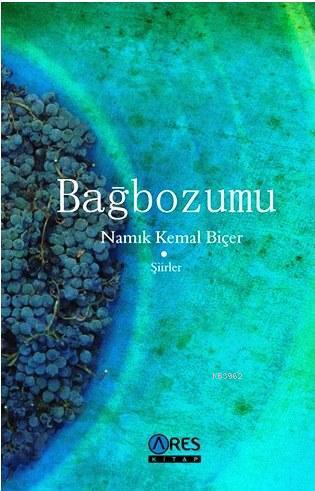 Bağbozumu - Namık Kemal Biçer | Yeni ve İkinci El Ucuz Kitabın Adresi