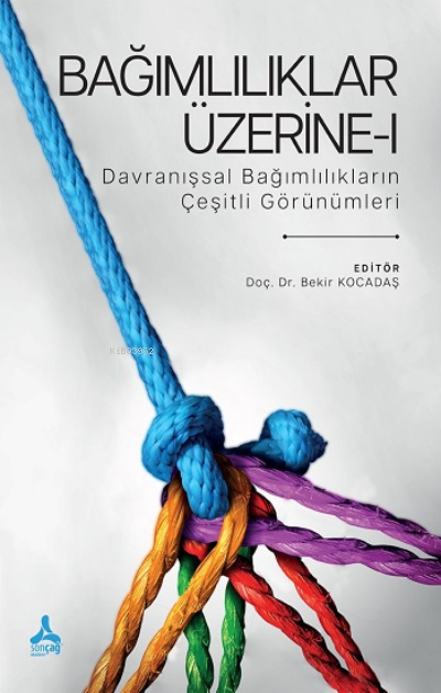 Bağımlılıklar Üzerine - 1 - Bekir Kocadaş | Yeni ve İkinci El Ucuz Kit