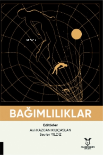 Bağımlılıklar - Aslı Kazgan Kılıçaslan | Yeni ve İkinci El Ucuz Kitabı