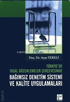 Bağımsız Denetim Sistemi ve Kalite Uygulamaları - Ayşe Yereli | Yeni v