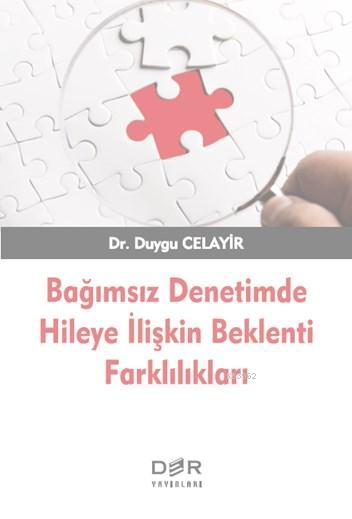 Bağımsız Denetimde Hileye İlişkin Beklenti Farklılıkları - Duygu Celay