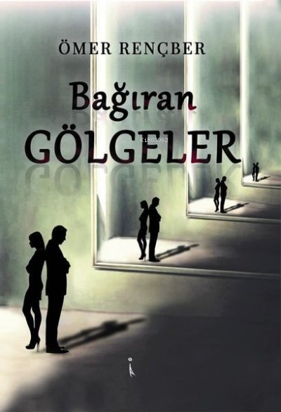 Bağıran Gölgeler - Ömer Rençber | Yeni ve İkinci El Ucuz Kitabın Adres