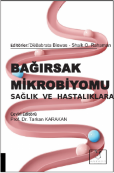 Bağırsak Mikrobiyomu Sağlık ve Hastalıklara Etkisi - Tarkan Karakan | 