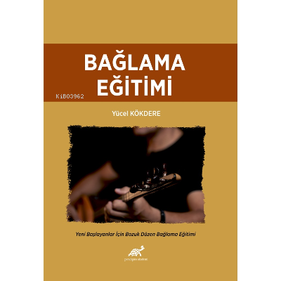 Bağlama Eğitimi Yeni Başlayanlar İçin Bozuk Düzen Bağlama Eğitimi - Yü