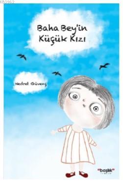 Baha Bey'in Küçük Kızı - Nedret Güvenç | Yeni ve İkinci El Ucuz Kitabı