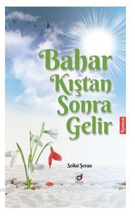 Bahar Kıştan Sonra Gelir - Sedat Şeran | Yeni ve İkinci El Ucuz Kitabı