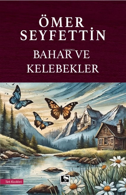 Bahar Ve Kelebekler - Ömer Seyfettin | Yeni ve İkinci El Ucuz Kitabın 