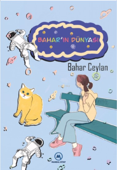 Bahar'ın Dünyası - Bahar Ceylan | Yeni ve İkinci El Ucuz Kitabın Adres