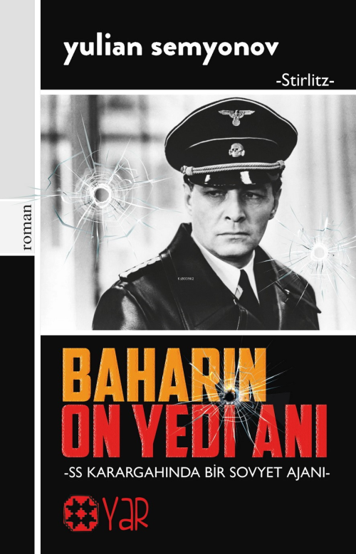 Baharın On Yedi Anı;Ss Karargahında Bir Sovyet Ajanı - Yulian Semyonov