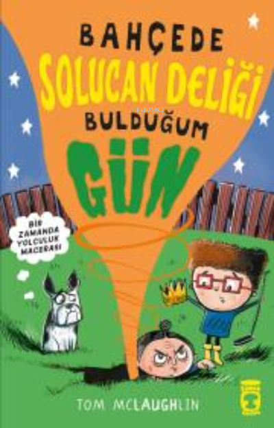 Bahçede Solucan Deliği Bulduğum Gün - Tom McLaughlin | Yeni ve İkinci 