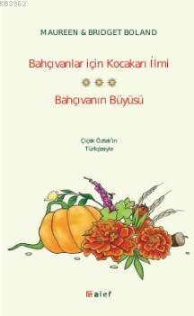 Bahçıvanlar için Kocakarı İlmi (Bahçıvanın Büyüsü İle Birlikte) - Maur