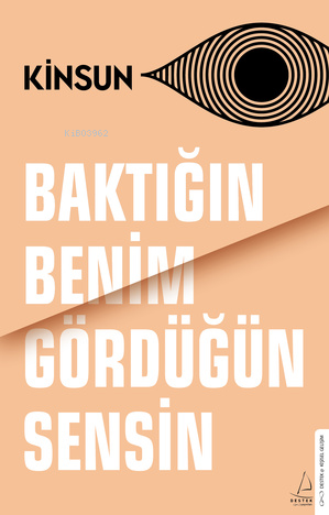 Baktığın Benim Gördüğün Sensin - Kinsun | Yeni ve İkinci El Ucuz Kitab