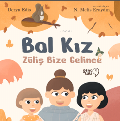 Bal Kız: Züliş Bize Gelince - Derya Edis | Yeni ve İkinci El Ucuz Kita