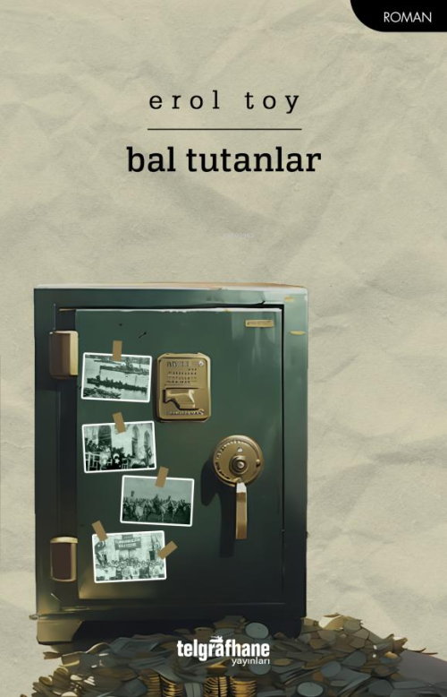 Bal Tutanlar - Erol Toy | Yeni ve İkinci El Ucuz Kitabın Adresi