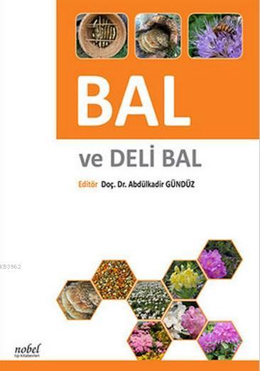 Bal ve Deli Bal - Abdülkadir Gündüz- | Yeni ve İkinci El Ucuz Kitabın 