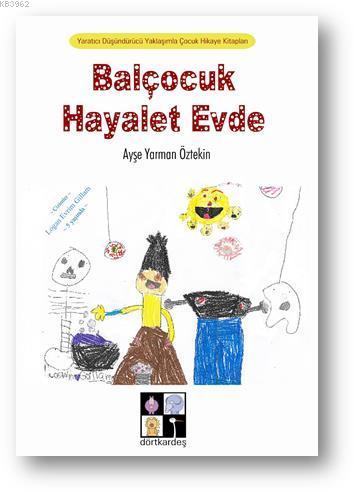 Balçocuk Hayalet Evde - Ayşe Yarman Öztekin | Yeni ve İkinci El Ucuz K