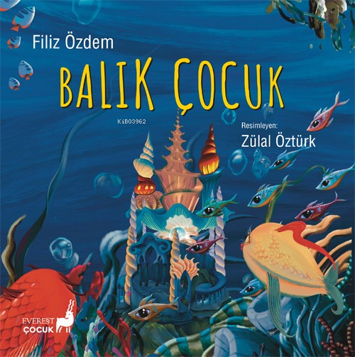 Balık Çocuk - Filiz Özdem | Yeni ve İkinci El Ucuz Kitabın Adresi