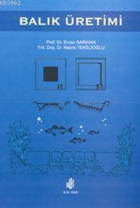 Balık Üretimi - Ercan Sarıhan | Yeni ve İkinci El Ucuz Kitabın Adresi